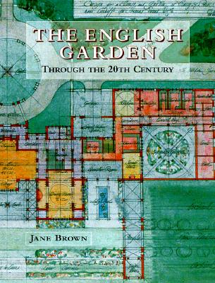 Image for THE ENGLISH GARDEN THROUGH THE 20TH CENTURY