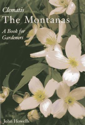 Clematis The Montanas: A Book For Gardeners