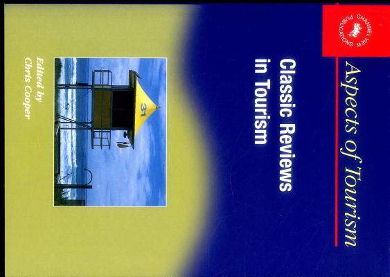Classic Reviews in Tourism (Aspects of Tourism, 8)