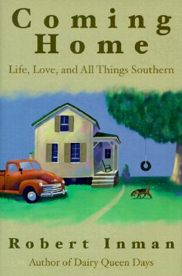 Coming Home: Life, Love, and All Things Southern