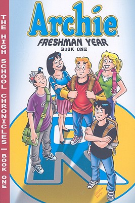 Archie Freshman Year Book 1 (The Highschool Chronicles Series)
