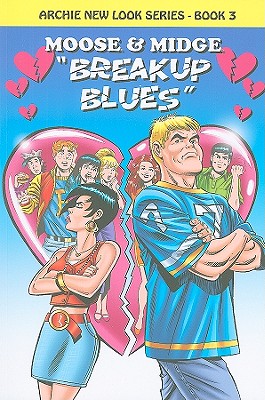 Image for Moose & Midge: Breakup Blues (Archie New Look Series) Moose & Midge: Breakup Blues (Archie New Look Series)