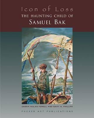 Icon of Loss: The Haunting Child of Samuel Bak