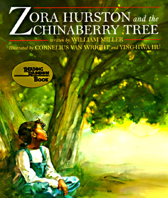 Zora Hurston & The Chinaberry Tree (Reading Rainbow Book)