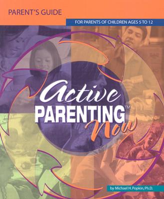Image for Active Parenting Now: For Parents of Children Ages 5 to 12