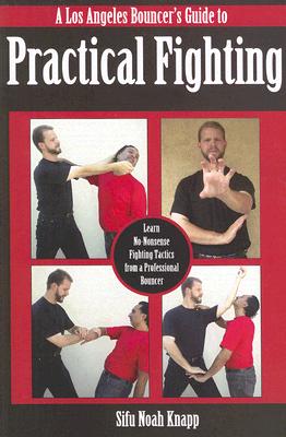 A Los Angeles Bouncer's Guide to Practical Fighting