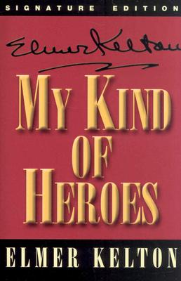 Image for My Kind of Heroes; My Kind of Heroes My Kind of Heroes; My Kind of Heroes