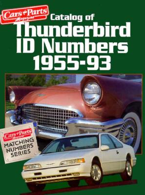 Catalog of Thunderbird ID Numbers, 1955-93 (Cars & Parts Magazine Matching Numbers Series)