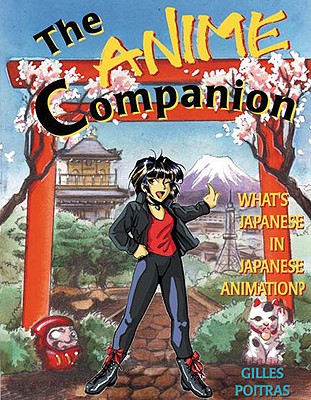 The Anime Companion: What's Japanese in Japanese Animation