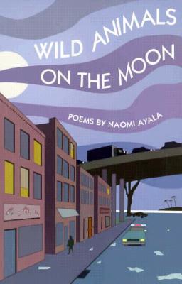 Wild Animals on the Moon: and Other Poems