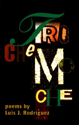 Trochemoche: Poems by Luis Rodrguez