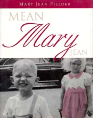 Mean Mary Jean; Mean Mary Jean