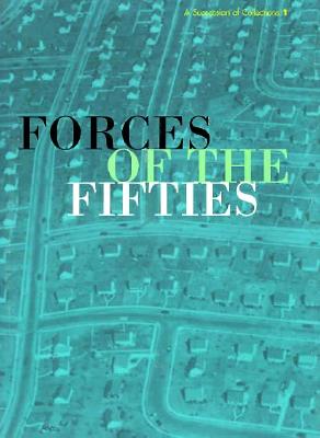 Forces Of The 50S: Selections from the Albright Knox (Succession of Collections; 1)