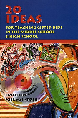 Image for 20 Ideas for Teaching Gifted Kids in the Middle School and High School