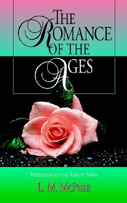 Romance of the Ages: Meditations on the Song of Songs