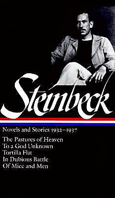 Steinbeck Novels and Stories 1932-1937: The Pastures of Heaven/to a God Unknown/Tortilla Flat/in Dubious Battle/of Mice and Men