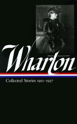 Edith Wharton: Collected Stories Vol. 2 1911-1937 (Loa #122)
