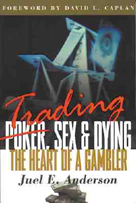 Trading, Sex, and Dying
