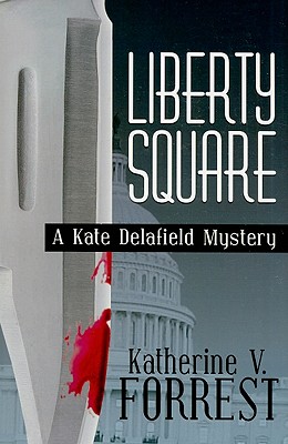 Liberty Square (A Kate Delafield Mystery Series, 5)