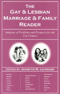 Image for The Gay & Lesbian Marriage & Family Reader: Analyses of Problems and Prospects for the 21st Century