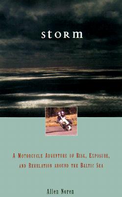 Storm: A Motorcycle Journey of Love, Endurance, and Transformation (Travelers' Tales Footsteps)