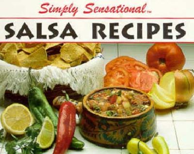 Simply Sensational Salsa Recipes [Plastic Comb] Golden West Publishers