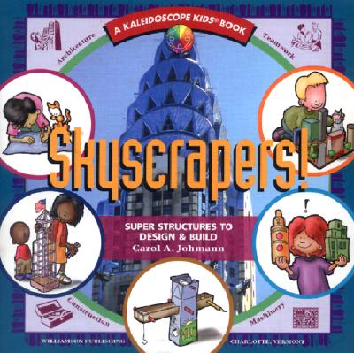 Skyscrapers! Super Structures (Kaleidoscope Kids)