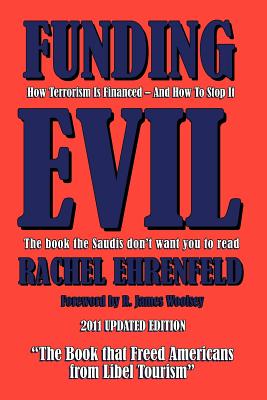 Image for Funding Evil: How Terrorism is Financed and How to Stop it Funding Evil: How Terrorism is Financed and How to Stop it