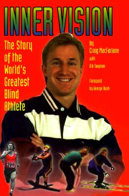 Image for Inner Vision: The Story of the World's Greatest Blind Athlete Inner Vision: The Story of the World's Greatest Blind Athlete