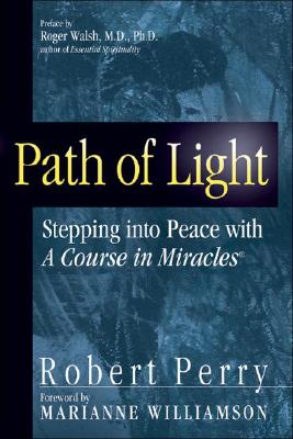 Path of Light: Stepping into Peace with A Course in Miracles