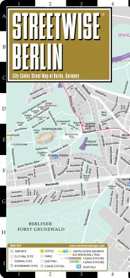 Streetwise Berlin Map - Laminated City Center Street Map of Berlin, Germany - Folding pocket size travel map with metro map including S-Bahn and U-Bahn