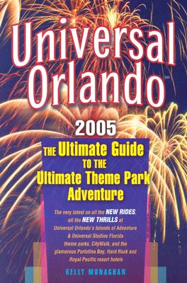 Universal Orlando: The Ultimate Guide to the Ultimate Theme Park Adventure