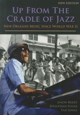 Up From the Cradle of Jazz: New Orleans Music Since World War II