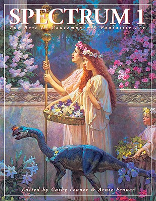 Spectrum 1: The Best in Contemporary Fantastic Art (No. 1)
