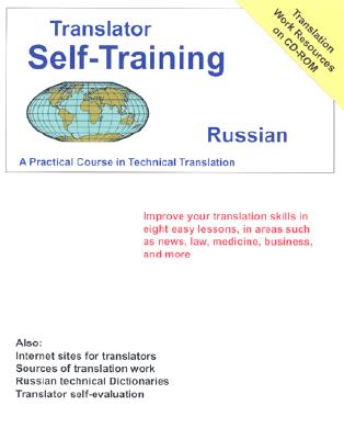Translator Self-Training--Russian: A Practical Course in Technical Translation
