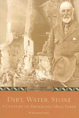 Dirt, Water, Stone: A Century of Preserving Mesa Verde