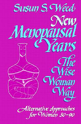 New Menopausal Years: The Wise Woman Way