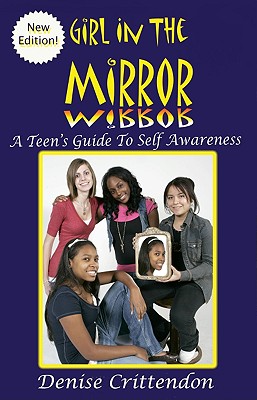Image for Girl in The Mirror: A Teen's Guide to Self Awareness Girl in The Mirror: A Teen's Guide to Self Awareness