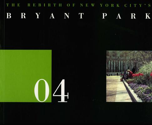 Image for 04 The Rebirth of New York City's Bryant Park (The Land Marks Series, No. 4)