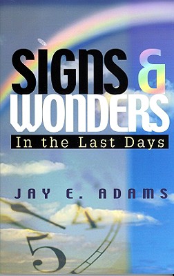 Image for Signs & Wonders: In the Last Days