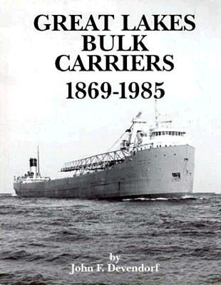 Great Lakes Bulk Carriers 1869-1985