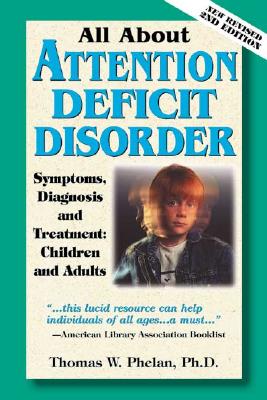 Image for All About Attention Deficit Disorder: Symptoms, Diagnosis, and Treatment: Children and Adults