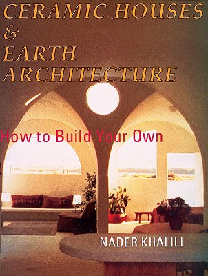 Ceramic Houses And Earth Architecture How To Build