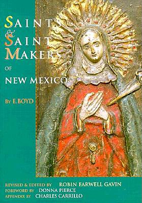 Saints & Saint Makers of New Mexico