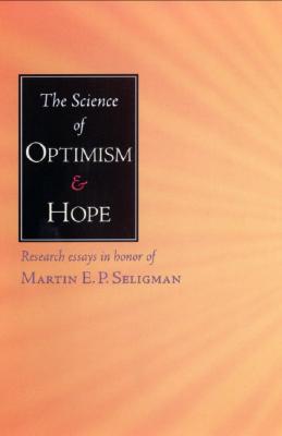 Science of Optimism and Hope (Laws of Life Symposia Series)