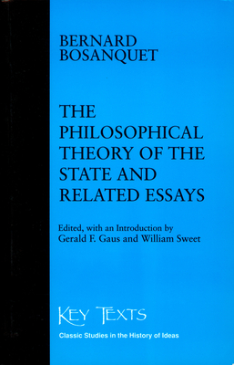 The Philosophical Theory of the State and Related Essays (Key Texts (South Bend, Ind.).)