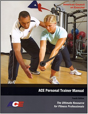 ACE Personal Trainer Manual: The Ultimate Resource for Fitness Professionals (Fourth Edition)