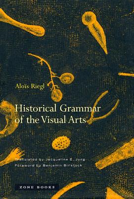 Image for Historical Grammar of the Visual Arts (Zone Books)