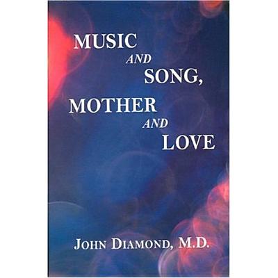 Music and Song, Mother and Love (Diamonds for the Mind)