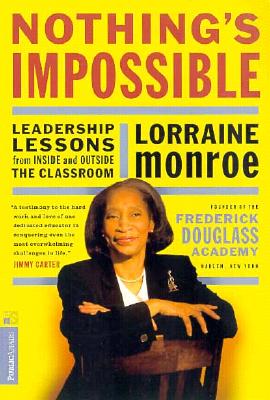 Nothing's Impossible: Leadership Lessons from Inside and Outside the Classroom